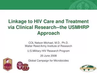 Linkage to HIV Care and Treatment via Clinical Research--the USMHRP Approach