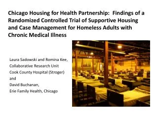 Laura Sadowski and Romina Kee, Collaborative Research Unit Cook County Hospital (Stroger) and