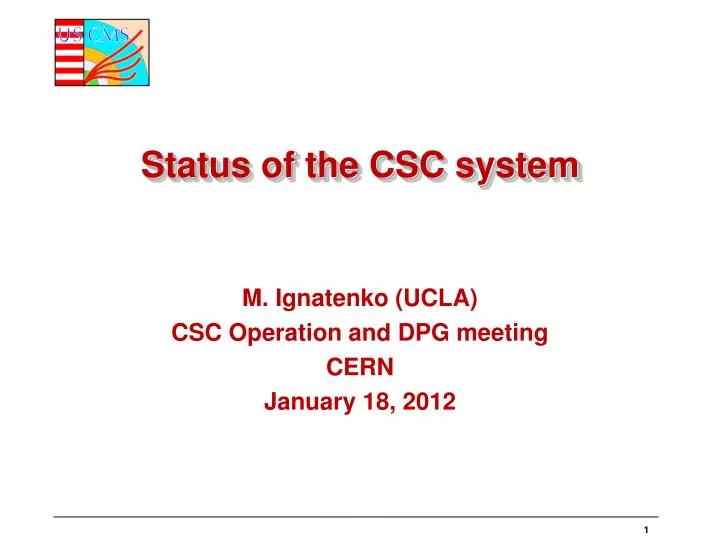 status of the csc system