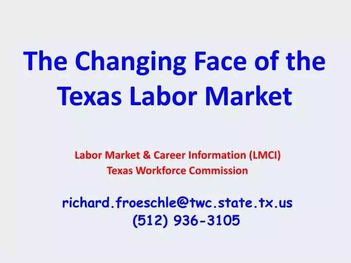 the changing face of the texas labor market