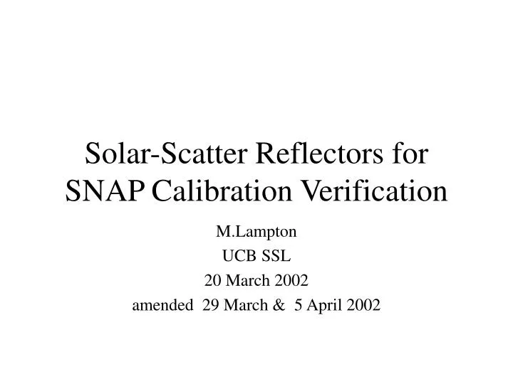 solar scatter reflectors for snap calibration verification