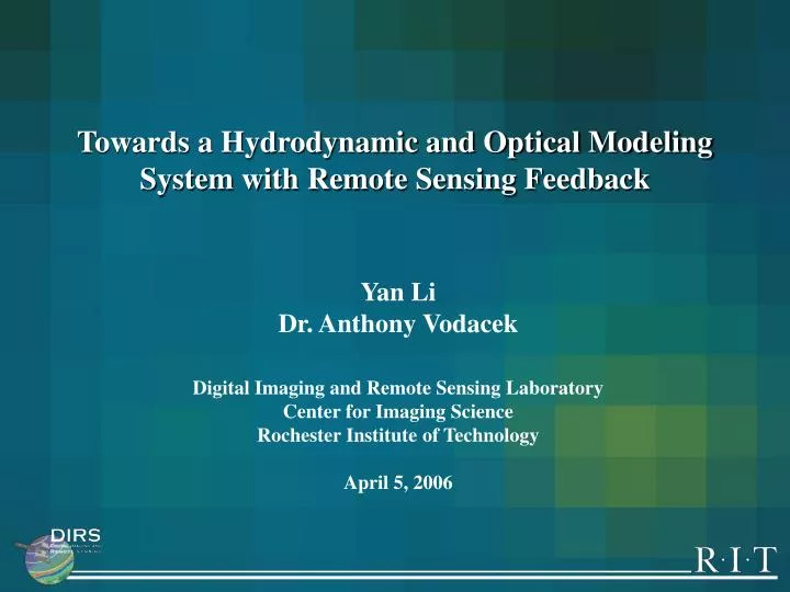 towards a hydrodynamic and optical modeling system with remote sensing feedback