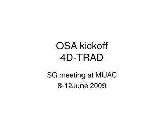 OSA kickoff 4D-TRAD
