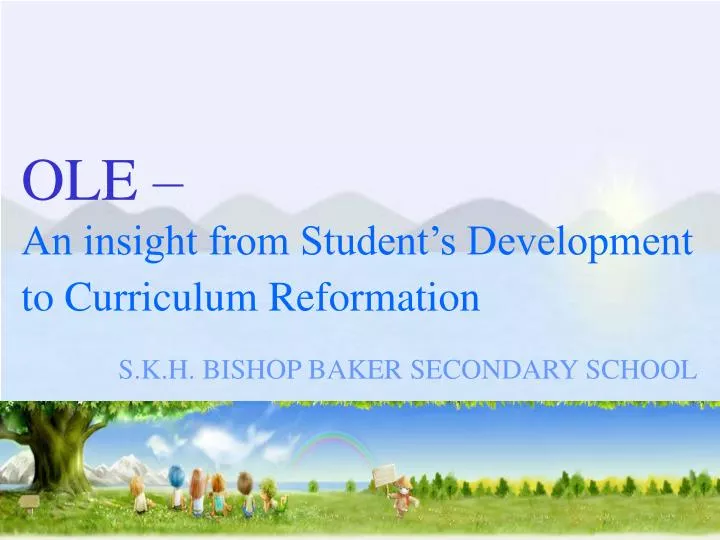 ole an insight from student s development to curriculum reformation