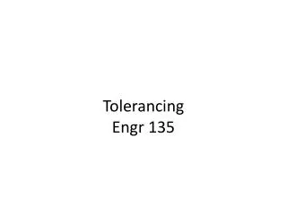 Tolerancing Engr 135