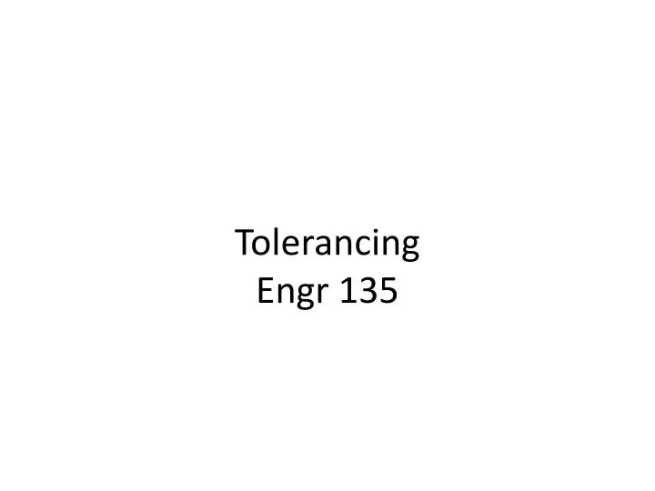 tolerancing engr 135