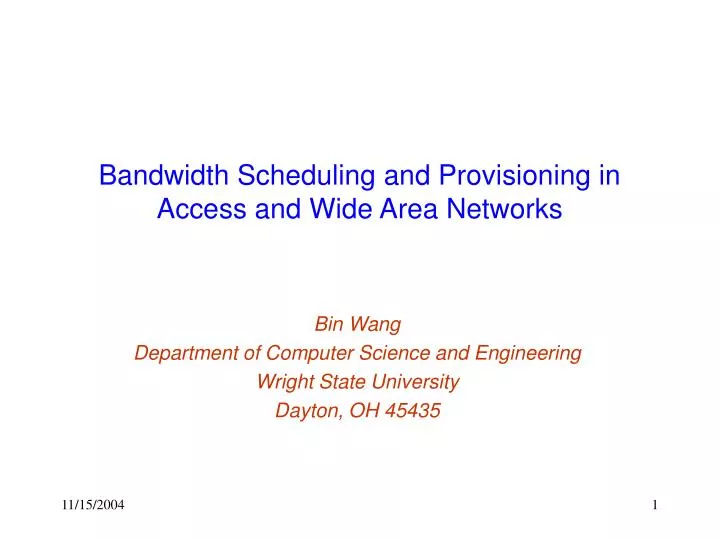 bandwidth scheduling and provisioning in access and wide area networks