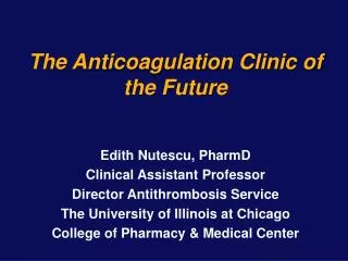 The Anticoagulation Clinic of the Future