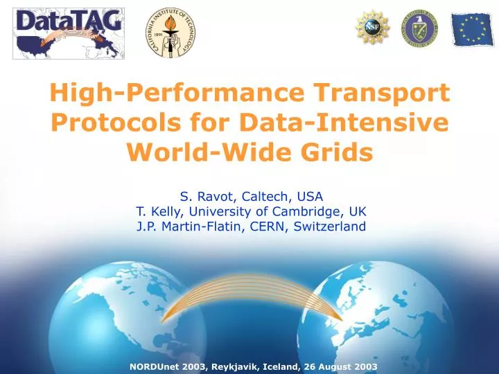 high performance transport protocols for data intensive world wide grids