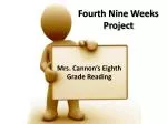 Fourth Nine Weeks Project - slide 1