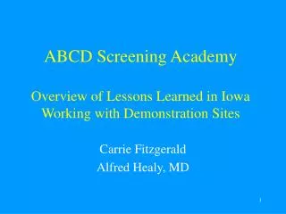 ABCD Screening Academy Overview of Lessons Learned in Iowa Working with Demonstration Sites
