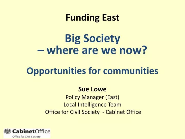 sue lowe policy manager east local intelligence team office for civil society cabinet office
