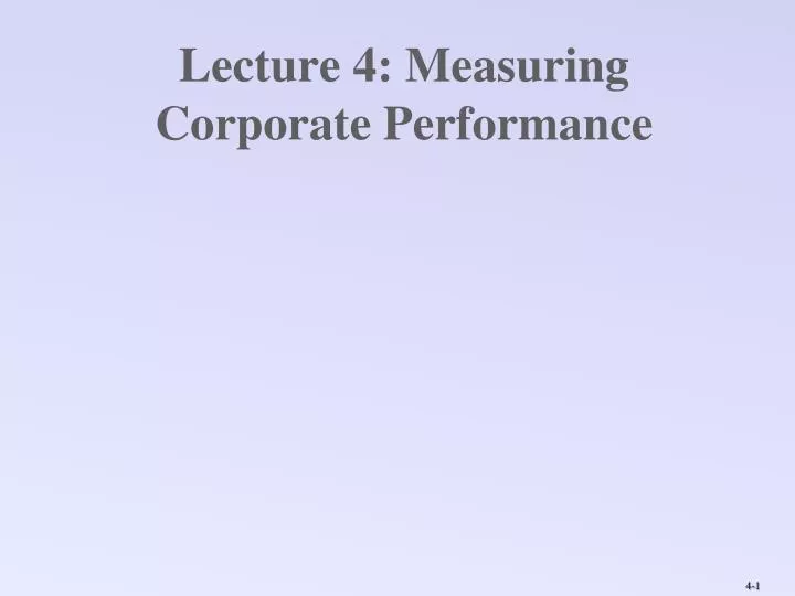 lecture 4 measuring corporate performance