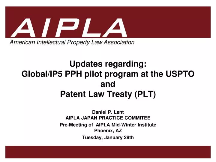 updates regarding global ip5 pph pilot program at the uspto and patent law treaty plt
