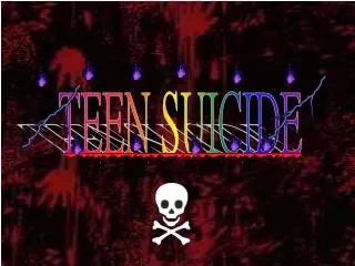 TEEN SUICIDE