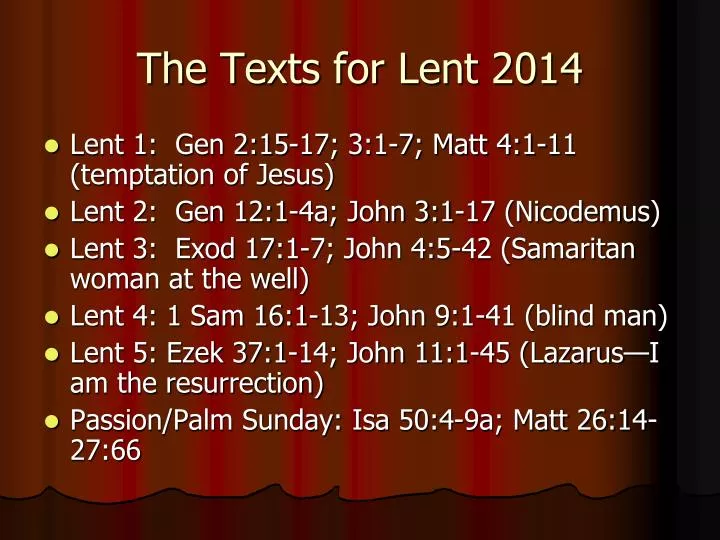 the texts for lent 2014