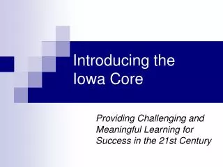 Introducing the Iowa Core