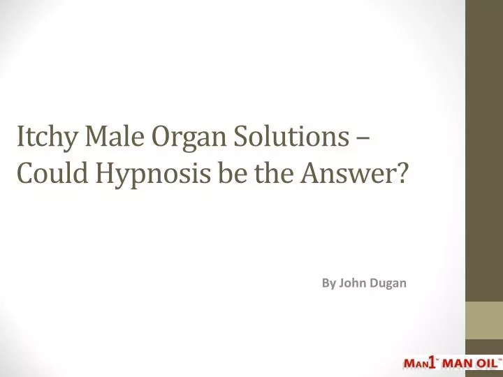 itchy male organ solutions could hypnosis be the answer