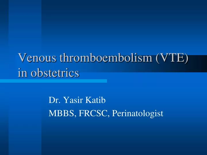 venous thromboembolism vte in obstetrics