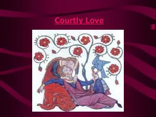 Courtly Love