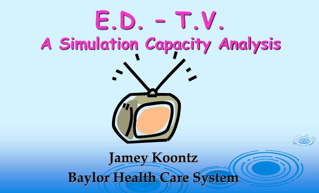 PPT - E.D. – T.V. A Simulation Capacity Analysis PowerPoint ...