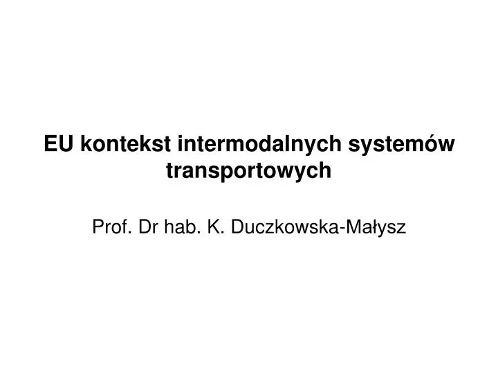 eu kontekst intermodalnych system w transportowych