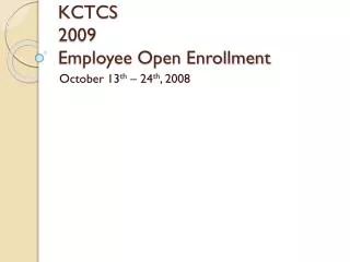 KCTCS 2009 Employee Open Enrollment