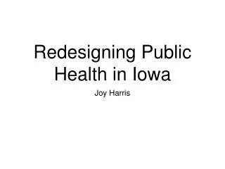 Redesigning Public Health in Iowa