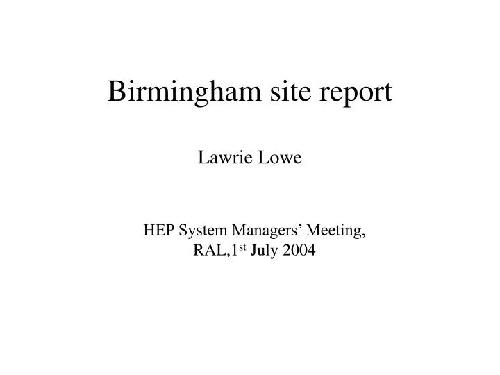 birmingham site report lawrie lowe