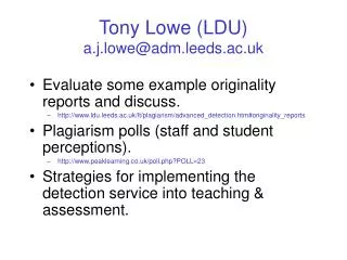 Tony Lowe (LDU) a.j.lowe@adm.leeds.ac.uk