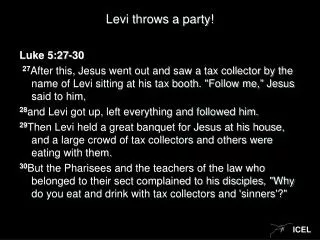 Levi throws a party!