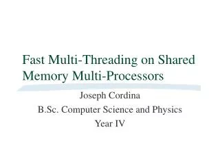 Fast Multi-Threading on Shared Memory Multi-Processors