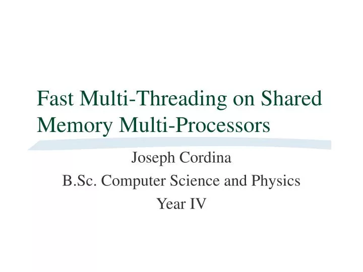 fast multi threading on shared memory multi processors