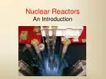 Nuclear Reactors An Introduction - slide 1