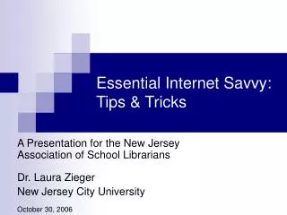 Essential Internet Savvy: Tips &amp; Tricks