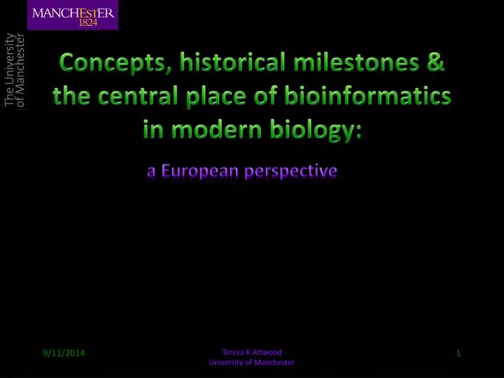 concepts historical milestones the central place of bioinformatics in modern biology
