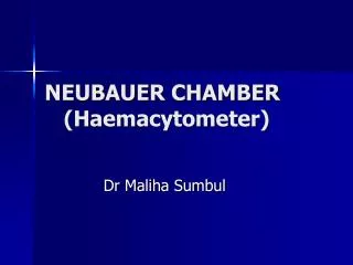 NEUBAUER CHAMBER (Haemacytometer)