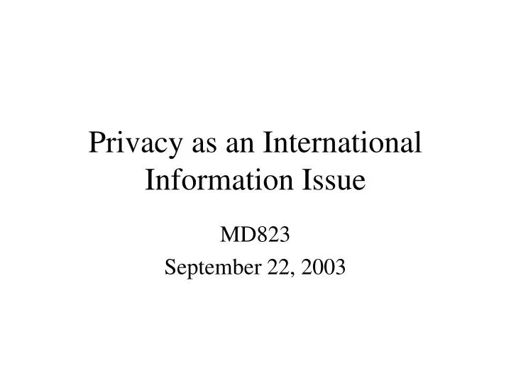 privacy as an international information issue
