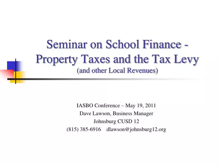 seminar on school finance property taxes and the tax levy and other local revenues