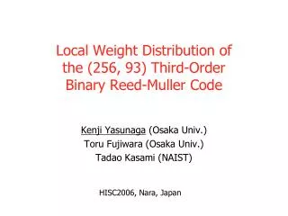Local Weight Distribution of the (256, 93) Third-Order Binary Reed-Muller Code