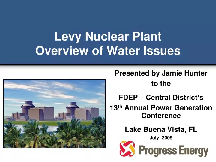 levy nuclear plant overview of water issues
