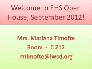 Welcome to EHS Open House, S eptember 2012!