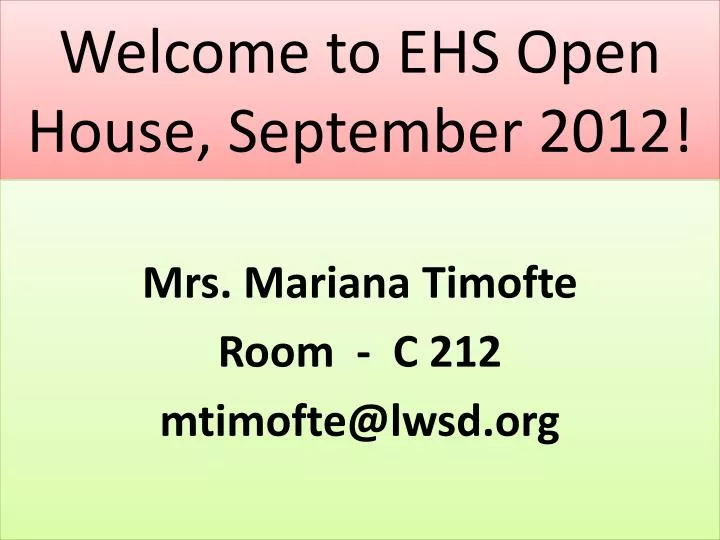 welcome to ehs open house september 2012