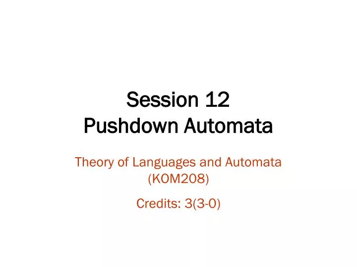 session 12 pushdown automata