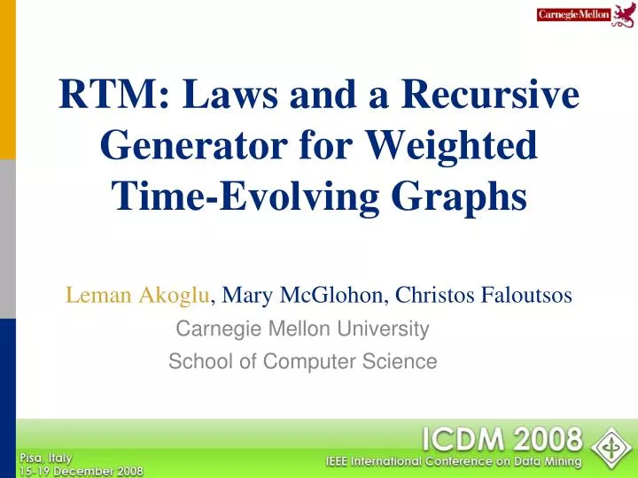 rtm laws and a recursive generator for weighted time evolving graphs