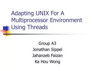Adapting UNIX For A Multiprocessor Environment Using Threads