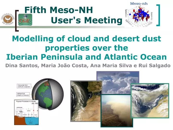 modelling of cloud and desert dust properties over the iberian peninsula and atlantic ocean