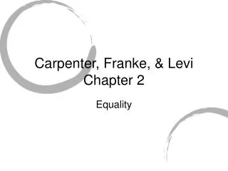 Carpenter, Franke, &amp; Levi Chapter 2