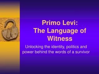 Primo Levi: The Language of Witness