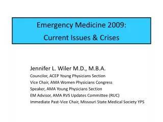 Emergency Medicine 2009: Current Issues &amp; Crises